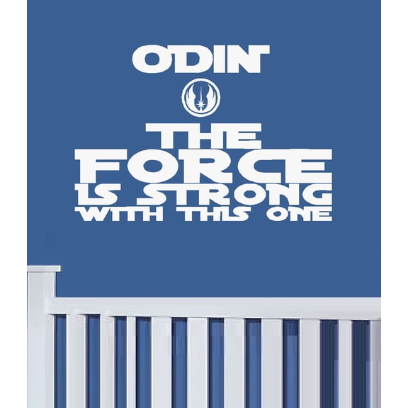Decal ~ The Force is Strong with This one ( Custom Name ) WHT 20" x 30".