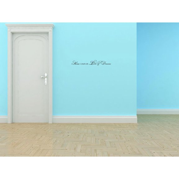 Decal - Wall Sticker : A Home Is Built With Love & Dreams Quote Home Decor Picture Art 8x32 Inches
