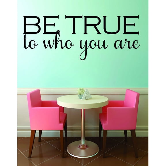 Decal Wall Sticker : Be True To Who You Are Inspirational Life Quote 10x20 Inches