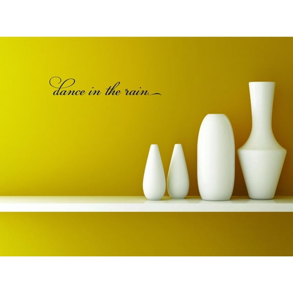 Decal - Wall Sticker : Dance In The Rain Quote Home Decor Picture Art 12x30 Inches