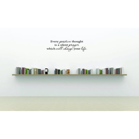 Decal Wall Sticker - Every Positive Thought Is A Silent Prayer Which Will Change Your Life. Inspirational Quote Decor Picture Art 10x20 Inches