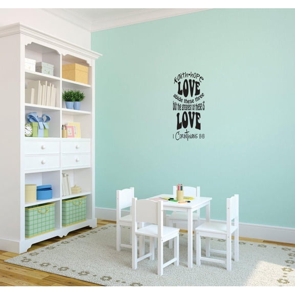 Decal Wall Sticker - Faith Hope Love Abide These Three But The Greatest Of These Is Love Quote Home Decor Picture Art 10x20 Inches