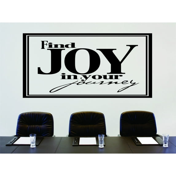 Decal Wall Sticker : Find Joy In Your Journey Motivational Inspirational Life Quote 16x24 Inches