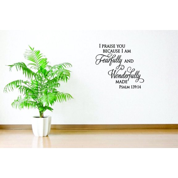 Decal Wall Sticker - I Praise You Because I Am Fearfully And Wonderfully Made Bible Psalm 9: Home Decor Picture Art 12x12 Inches