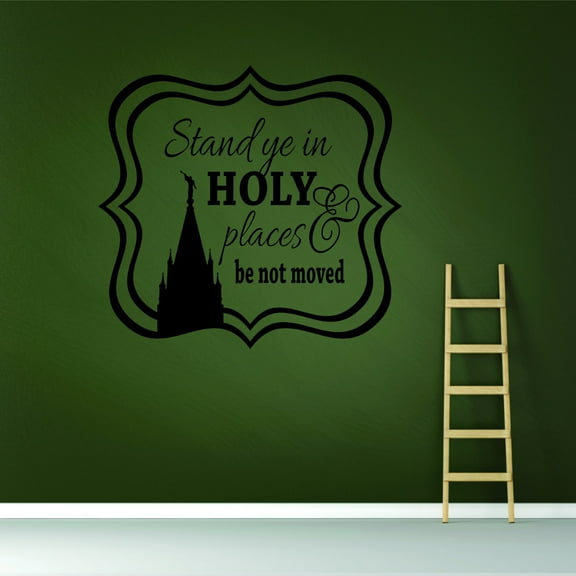 Decal Wall Sticker : Stand Ye In Holy Places Be Not Moved Bible Inspirational Quote 12x18 Inches