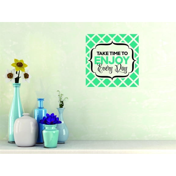 Decal - Wall Sticker : Take Time To Enjoy Every Day Quote Home Decor Picture Art 12x12 Inches