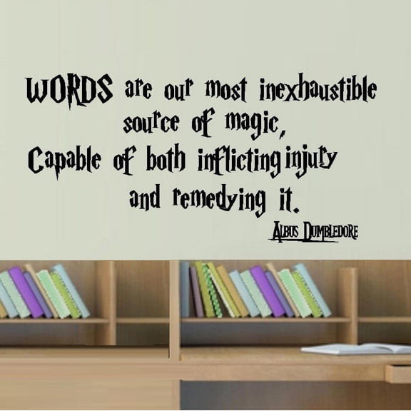 Decal ~ Words are our most Inexhaustible Source of Magic: Wall or Window Decal 13" x 27"
