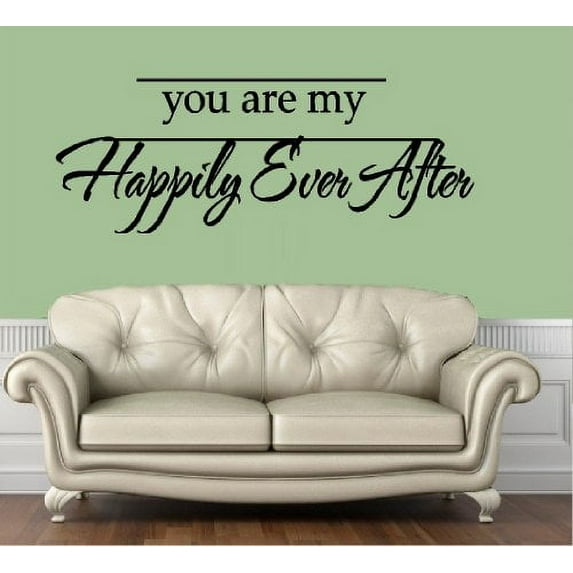 Decal ~ YOU ARE MY HAPPILY EVER AFTER #2 ~ WALL DECAL, 11" X 30"