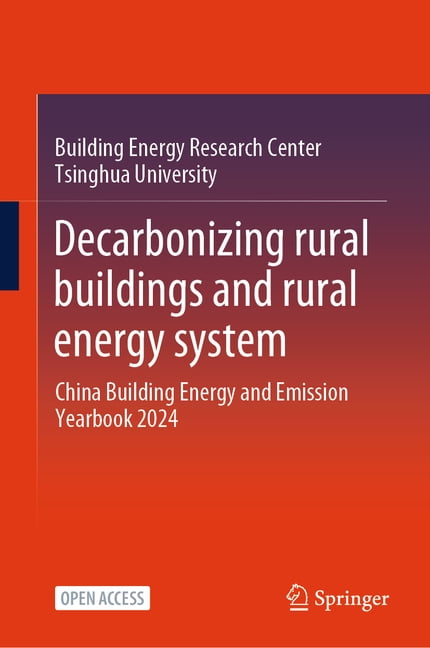 Decarbonizing Rural Buildings and Rural Energy System: China Building ...