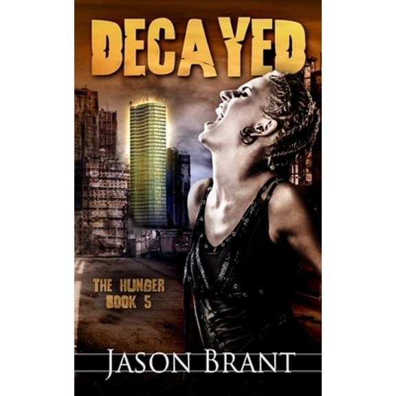 Hunger: Decayed (Paperback)