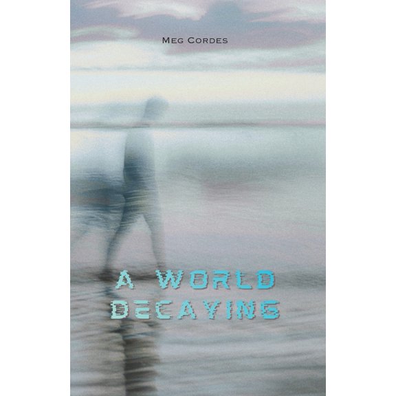 Decaying World A World Decaying, Book 1, (Paperback)