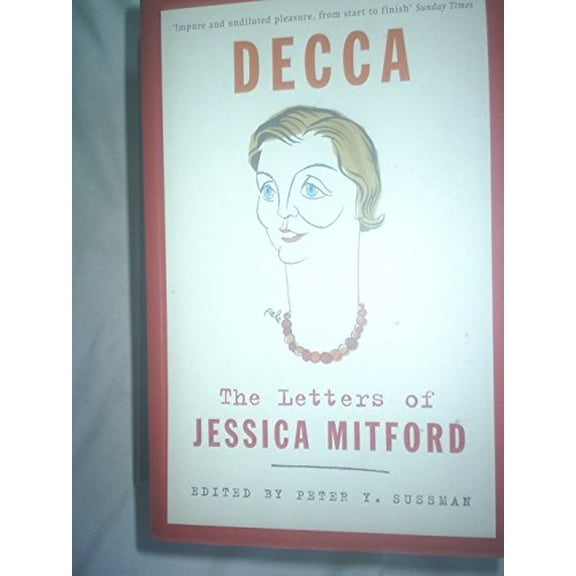 Pre-Owned Decca: The Letters of Jessica Mitford. Edited by Peter Y. Sussman (Paperback) 0753822296 9780753822296