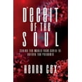 thumbnail image 1 of Deceit of the Soul : Saving the World from COVID-19: Before the Pandemic (Paperback), 1 of 1