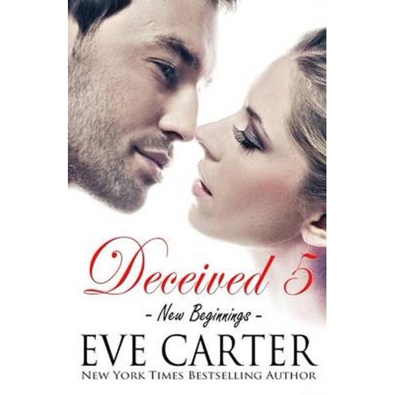 Deceived: Deceived 5 - New Beginnings (Paperback)