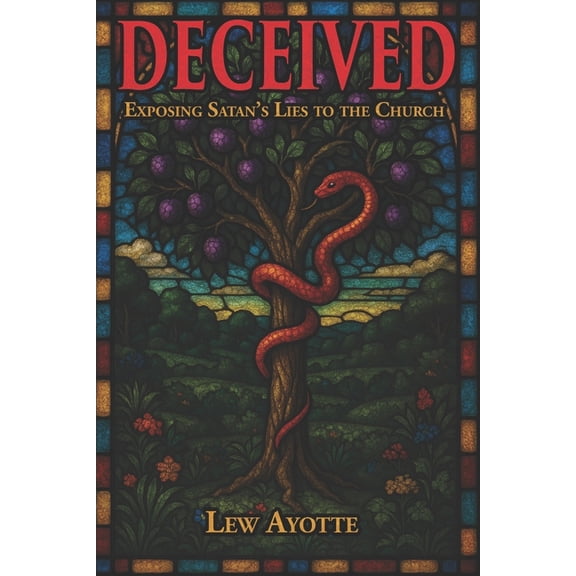 Deceived: Exposing Satan's Lies to the Church, (Paperback)