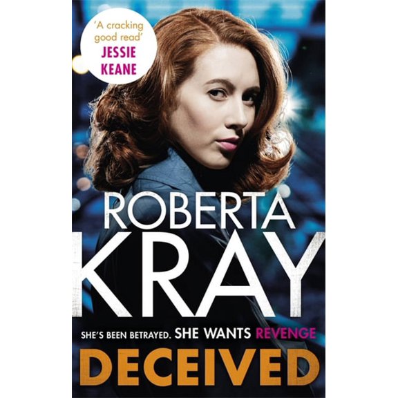 Deceived : THE BRAND NEW NOVEL. No one knows crime like Kray. (Paperback)