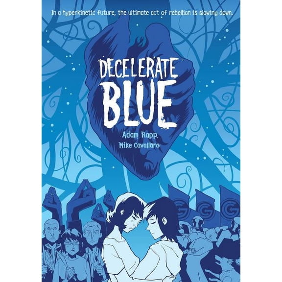 Decelerate Blue (Paperback) by Adam Rapp, Mike Cavallaro
