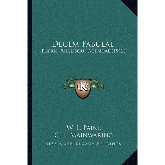 Decem Fabulae: Pueris Puellisque Agendae (1912) (Paperback)