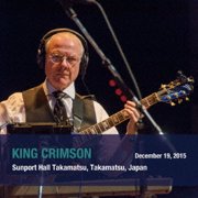 King Crimson - December 19. 2015 Sunport Hall. Takamatsu. Japan - SHM - Music & Performance - CD