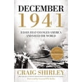 thumbnail image 1 of Pre-Owned December 1941: 31 Days That Changed America and Saved the World (Paperback) 159555582X 9781595555823, 1 of 1