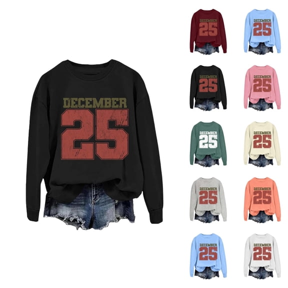December 25 Christmas Sweatshirt for Women 2025 Long Sleeve Crewneck Xmas Graphic Pullover Top