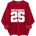 thumbnail image 1 of December 25 Sweatshirt, December 25 Shirt, Retro Christmas Shirts Women Man, 1 of 7