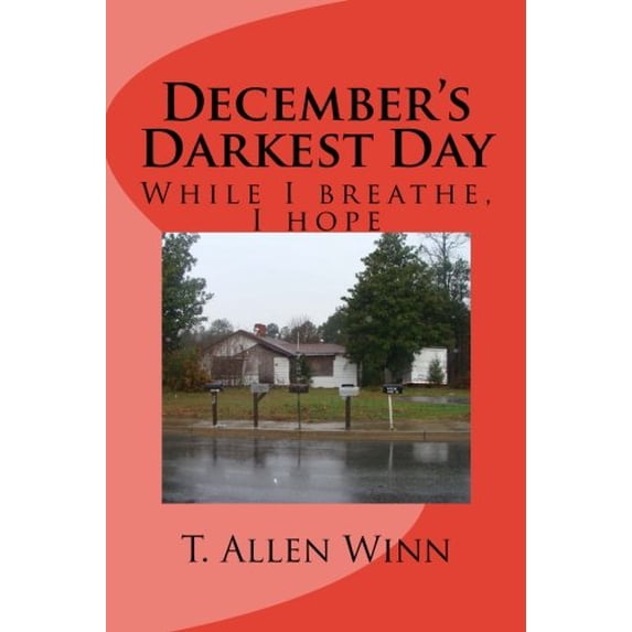 Pre-Owned December's Darkest Day: While I breathe, I hope Paperback