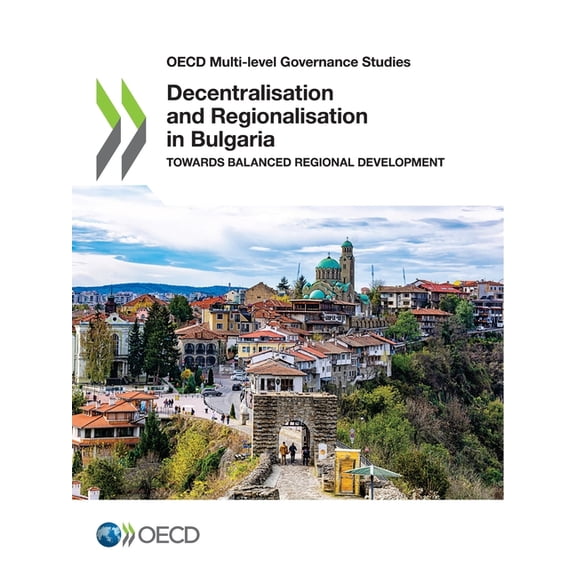 Decentralisation and Regionalisation in Bulgaria, (Paperback)