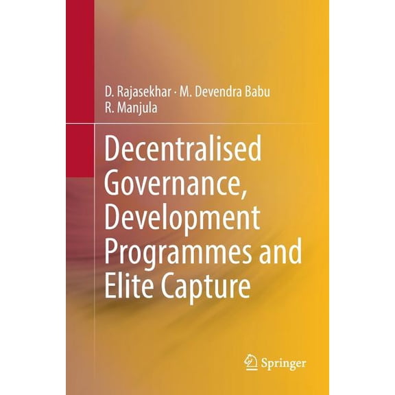Decentralised Governance, Development Programmes and Elite Capture, (Paperback)
