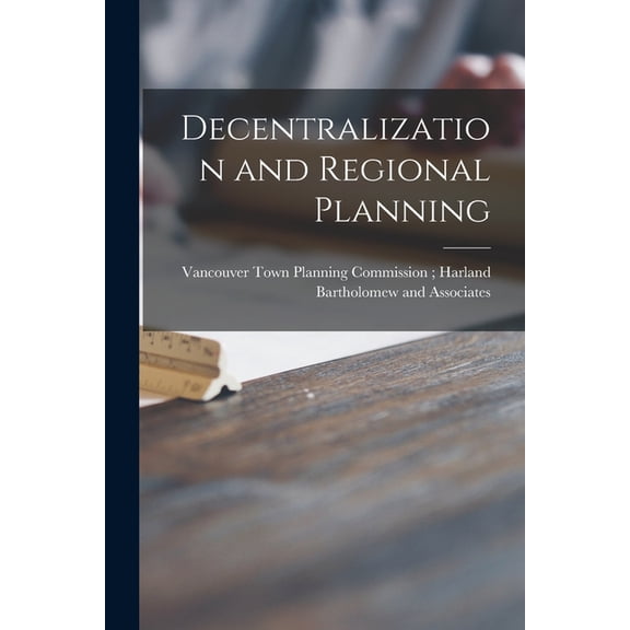 Decentralization and Regional Planning, (Paperback)