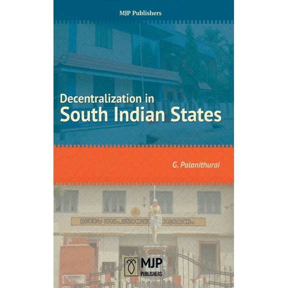 Decentralization in South Indian States, (Hardcover)