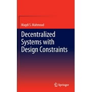 Decentralized Systems with Design Constraints, Hardcover