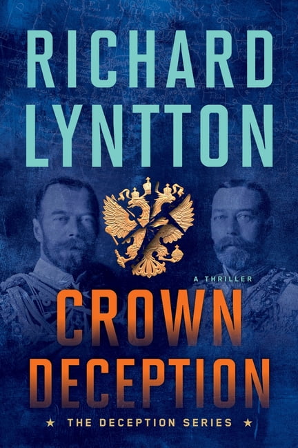 Deception Crown Deception: An International Political Spy Thriller, Book 4, (Paperback)