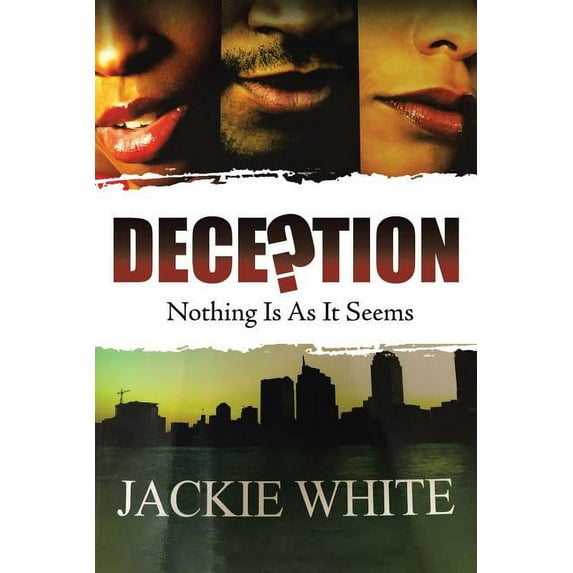 Deception: Nothing Is As It Seems, (Paperback)