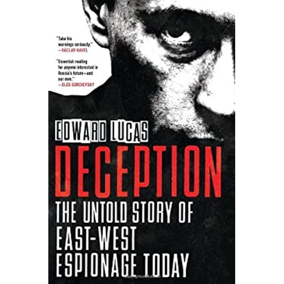 Pre-Owned Deception: The Untold Story of East-West Espionage Today (Hardcover) 080271157X 9780802711571
