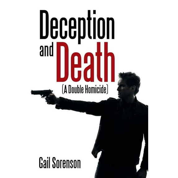 Deception and Death: (A Double Homicide)