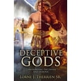 thumbnail image 1 of Pre-Owned Deceptive Gods: Confronting the Divine and Demonic: 1 (Full Circle Path) Paperback, 1 of 1