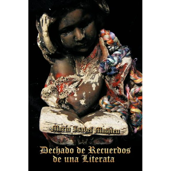 Dechado de Recuerdos de una Literata (Spanish Edition)