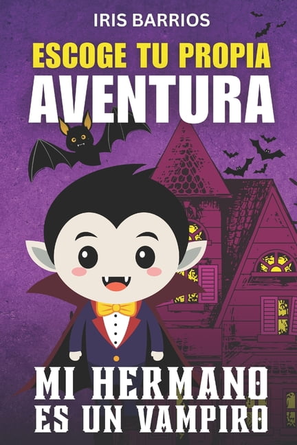 Decide Your Destiny Decide your destiny: My brother is a vampire: The Mystery of My Brother: You Choose His Fun Secret in this Interactive A, (Paperback)