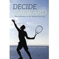 thumbnail image 1 of Decide Forward: The Pathway to All-Round Success (Paperback), 1 of 1