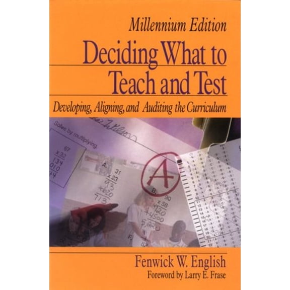 Pre-Owned Deciding What to Teach and Test: Developing, Aligning, and Auditing the Curriculum (Paperback) 0803960190 9780803960190