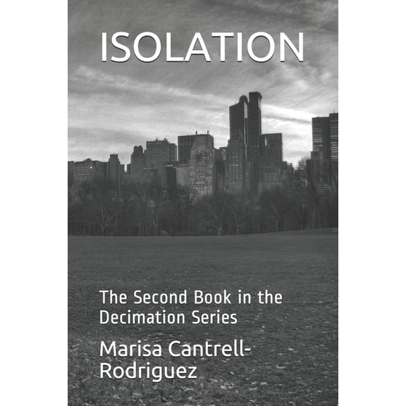 Decimation: Isolation: The Second Book in the Decimation Series (Paperback)
