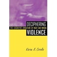 thumbnail image 1 of Deciphering Violence: The Cognitive Structure of Right and Wrong, (Paperback), 1 of 1