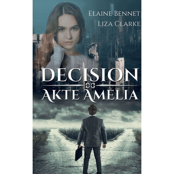 Decision: Akte Amelia, (Paperback)
