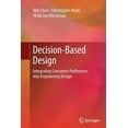 thumbnail image 1 of Decision-Based Design: Integrating Consumer Preferences Into Engineering Design, (Paperback), 1 of 1