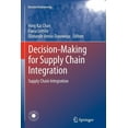 thumbnail image 1 of Decision Engineering Decision-Making for Supply Chain Integration: Supply Chain Integration, (Paperback), 1 of 1