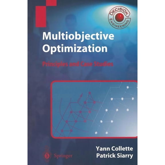 Decision Engineering Multiobjective Optimization: Principles and Case Studies, (Paperback)