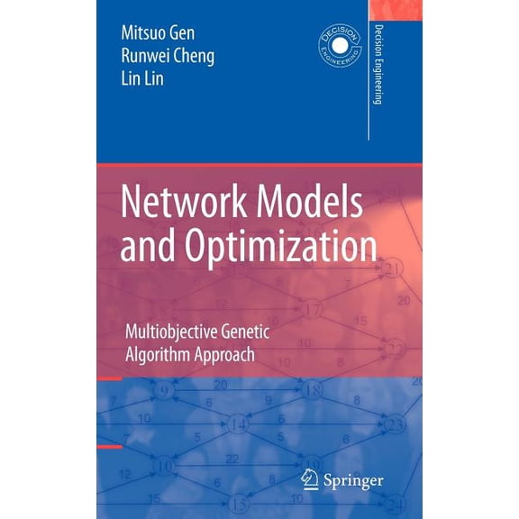 Decision Engineering Network Models and Optimization: Multiobjective Genetic Algorithm Approach, (Hardcover)