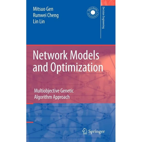 Decision Engineering Network Models and Optimization: Multiobjective Genetic Algorithm Approach, (Hardcover)