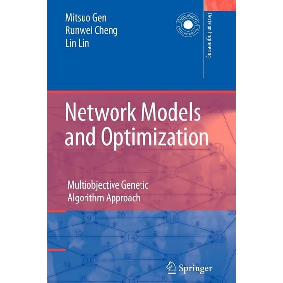 Decision Engineering Network Models and Optimization: Multiobjective Genetic Algorithm Approach, (Paperback)